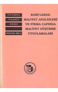 Kobi'lerde Maliyet Analizleri Ve Firma Çapında Maliyet Düşürme Uygulamaları