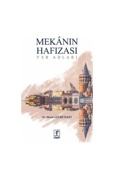 Mekanın Hafızası - Dr. Murat Gülbetekin -  Dr. Murat Gülbetekin - Hitabevi