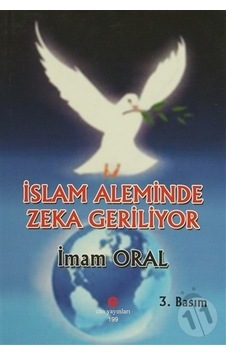 Islam Aleminde Zeka Geriliyor-Imam Oral N11.47134 Islam Aleminde Zeka Geriliyor-Imam Oral N11.47134