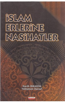 İslam Erlerine Nasihatler