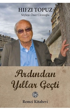 Ardından Yıllar Geçti - Hıfzı Topuz - Remzi Kitabevi Ardından Yıllar Geçti - Hıfzı Topuz - Remzi Kitabevi