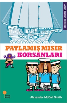 Abur Cubur Peşinde Patlamış Mısır Korsanlar Günışığı Yay Abur Cubur Peşinde Patlamış Mısır Korsanlar Günışığı Yay