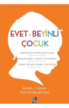 Evet - Beyinli Çocuk - Daniel J. Siegel - Diyojen Yayıncılık Evet - Beyinli Çocuk - Daniel J. Siegel - Diyojen Yayıncılık