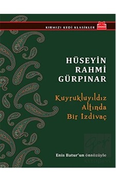 Kuyrukluyıldız Altında Bir İzdivaç - Hüseyin Rahmi Gürpınar - Kırmızı Kedi Kuyrukluyıldız Altında Bir İzdivaç - Hüseyin Rahmi Gürpınar - Kırmızı Kedi
