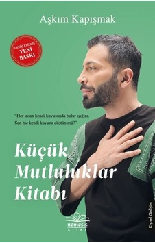 Küçük Mutluluklar Kitabı - Aşkım Kapışmak - Nemesis Kitap Küçük Mutluluklar Kitabı - Aşkım Kapışmak - Nemesis Kitap