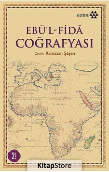 Ebü'l Fida Coğrafyası - Ebü'l Fida - Yeditepe Yayınevi Ebü'l Fida Coğrafyası - Ebü'l Fida - Yeditepe Yayınevi
