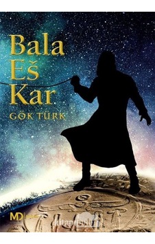 Bala Es-Kar - Gök Türk - MD Basım Bala Es-Kar - Gök Türk - MD Basım