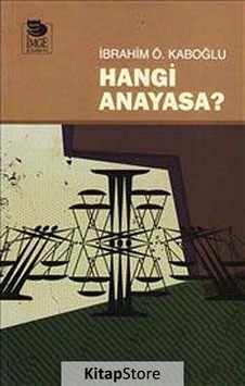 Hangi Anayasa? - İbrahim Ö. Kaboğlu - İmge Kitabevi Hangi Anayasa? - İbrahim Ö. Kaboğlu - İmge Kitabevi