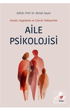 Aile Psikolojisi & Kuram, Uygulama Ve Güncel Yaklaşımlar / Ekm... Aile Psikolojisi & Kuram, Uygulama Ve Güncel Yaklaşımlar / Ekm...