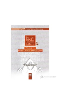 İslam Dini ve Mezhepleri Tarihi: 4 Felsefeye ve Eylem Olarak Tarikatçılık - Yusuf Ziya Yörükan - Ötüken Neşriyat İslam Dini ve Mezhepleri Tarihi: 4 Felsefeye ve Eylem Olarak Tarikatçılık - Yusuf Ziya Yörükan - Ötüken Neşriyat