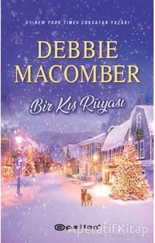 Bir Kış Rüyası - Debbie Macomber - Epsilon Yayınevi Bir Kış Rüyası - Debbie Macomber - Epsilon Yayınevi