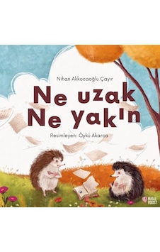 Ne Uzak Ne Yakın - Nihan Akkocaoğlu Çayir - Masalperest Ne Uzak Ne Yakın - Nihan Akkocaoğlu Çayir - Masalperest