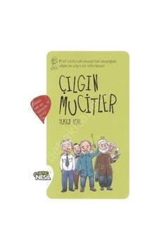 Çılgın Mucitler Ciltli Genç Nesil Çılgın Mucitler Ciltli Genç Nesil