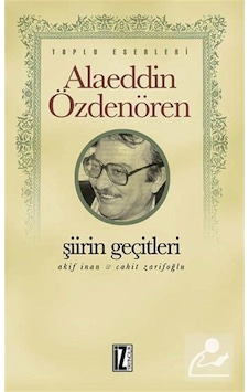 Şiirin Geçitleri - Alaeddin Özdenören - İz Yayıncılık