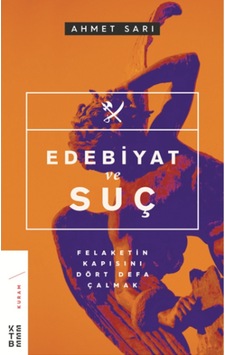 Edebiyat ve Suç - Ahmet Sarı - Ketebe