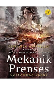 Mekanik Prenses - Cehennem Makineleri 3 - Cassandra Clare - Artemis Yayınları Mekanik Prenses - Cehennem Makineleri 3 - Cassandra Clare - Artemis Yayınları