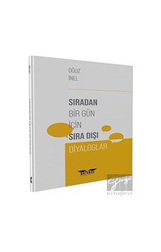Sıradan Bir Gün İçin Sıra Dışı Diyaloglar - Oğuz İnel - Perseus Yayınevi Sıradan Bir Gün İçin Sıra Dışı Diyaloglar - Oğuz İnel - Perseus Yayınevi
