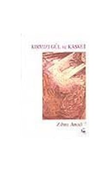 Kırmızı Gül ve Kasket - Zihni T. Anadol - Belge Yayınları Kırmızı Gül ve Kasket - Zihni T. Anadol - Belge Yayınları