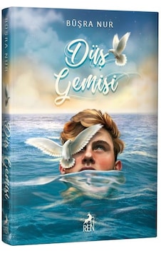 Düş Gemisi - Büşra Nur - Ren Kitap