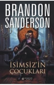 İsimsizin Çocukları - Brandon Sanderson - Akılçelen Kitaplar İsimsizin Çocukları - Brandon Sanderson - Akılçelen Kitaplar
