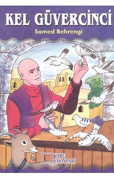 Kel Güvercinci - Samed Behrengi - Kare Yayınları