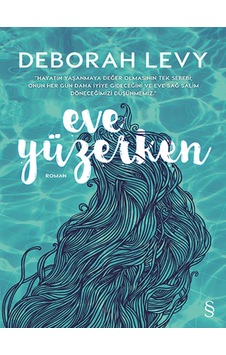 Eve Yüzerken - Deborah Levy - Everest Yayınları
