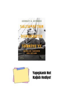 Saltanattan Demokratik Türkiye Ye: Kemalizm Tarihinin Ana Hatları + Yapışkanlı Not Kağıdı