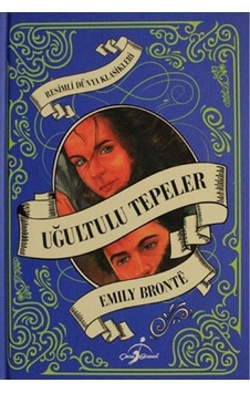 Resimli Dünya Klasikleri Uğultulu Tepeler - Emily Jane Bronte Ciltli