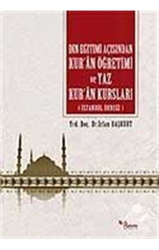 Din Eğitimi Açısından Kur'an Öğretimi ve Yaz Kur'an Kursları  - İrfan Başkurt  - Dem Yayınları