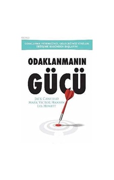 Odaklanmanın Gücü - İlk Baskı 2017 Odaklanmanın Gücü - İlk Baskı 2017