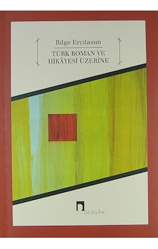 Türk Roman ve Hikayesi Üzerine- Dergah Yayınları Türk Roman ve Hikayesi Üzerine- Dergah Yayınları