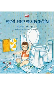 Seni Hep Seveceğim / Robert Münsch Seni Hep Seveceğim / Robert Münsch