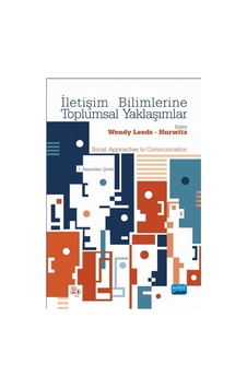 İletişim Bilimlerine Toplumsal Yaklaşımlar- Nobel Akademik Yayıncılık İletişim Bilimlerine Toplumsal Yaklaşımlar- Nobel Akademik Yayıncılık