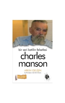 Bir Seri Katilin Felsefesi Charles - Arkın Gelişin - Herdem Kitap Bir Seri Katilin Felsefesi Charles - Arkın Gelişin - Herdem Kitap
