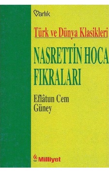 Türk Ve Dünya Klasikleri Nasrettin Hoca Fıkraları - Eflatun Cem Güney Türk Ve Dünya Klasikleri Nasrettin Hoca Fıkraları - Eflatun Cem Güney