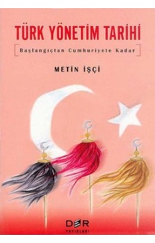 Türk Yönetim Tarihi Metin Işçi Türk Yönetim Tarihi Metin Işçi