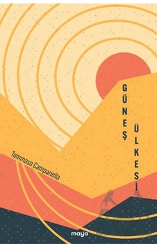 Güneş Ülkesi Maya Kitap Tommaso Campanella Güneş Ülkesi Maya Kitap Tommaso Campanella