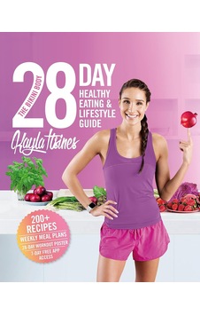 The Bikini Body 28-day Healthy Eating & Lifestyle Guide: 200 Recipes, Weekly Menus, 4-week Workout Plan