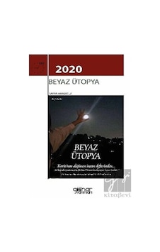 Beyaz Ütopya 2020 - Karya Anadolu - Gülnar Yayınları Beyaz Ütopya 2020 - Karya Anadolu - Gülnar Yayınları