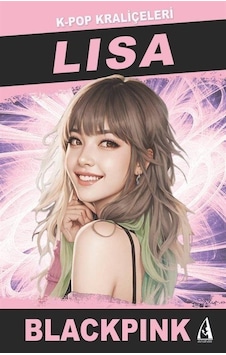 Lisa / K-pop Kraliçeleri - Blackpink / John Brown Lisa / K-pop Kraliçeleri - Blackpink / John Brown
