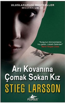Arı Kovanına Çomak Sokan Kız - Millennium Serisi 3.Kitap - Stieg Larsson - Pegasus Arı Kovanına Çomak Sokan Kız - Millennium Serisi 3.Kitap - Stieg Larsson - Pegasus