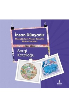 İnsan Dünyadır & Minyatürlerle Yaşar Kemal'in Bütün Kitapları İnsan Dünyadır & Minyatürlerle Yaşar Kemal'in Bütün Kitapları