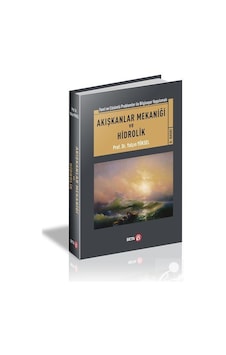 Akışkanlar Mekaniği ve Hidrolik / Prof. Dr. Yalçın Yüksel Akışkanlar Mekaniği ve Hidrolik / Prof. Dr. Yalçın Yüksel