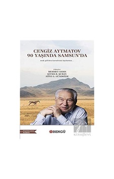 Cengiz Aytmatov 90 Yaşında Samsun'da - Bengü Yayınları Cengiz Aytmatov 90 Yaşında Samsun'da - Bengü Yayınları