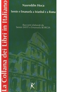 Nasreddin Hoca - Semin e Emanuela a Istanbul e a Roma - Semin Sayıt - Kelime Yayınları Nasreddin Hoca - Semin e Emanuela a Istanbul e a Roma - Semin Sayıt - Kelime Yayınları
