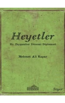 Heyetler  - Hz. Peygamberin Dönemi Diplomasi  - Mehmet Ali Kapar  - Endülüs