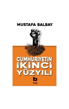 Cumhuriyetin Ikinci Yüzyılı Cumhuriyetin Ikinci Yüzyılı