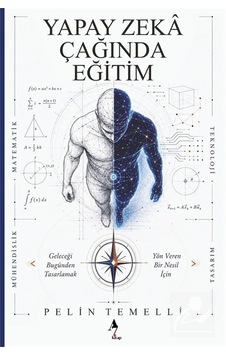 Yapay Zeka Çağında Eğitim / Pelin Temelli Yapay Zeka Çağında Eğitim / Pelin Temelli