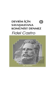 Devrim için Savaşmayana Komünist Denmez -  Yar Yayınları