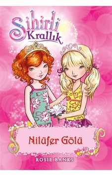 Sihirli Krallık 10-Nilüfer Gölü- Doğan ve Egmont Yayıncılık